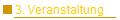 3. Veranstaltung